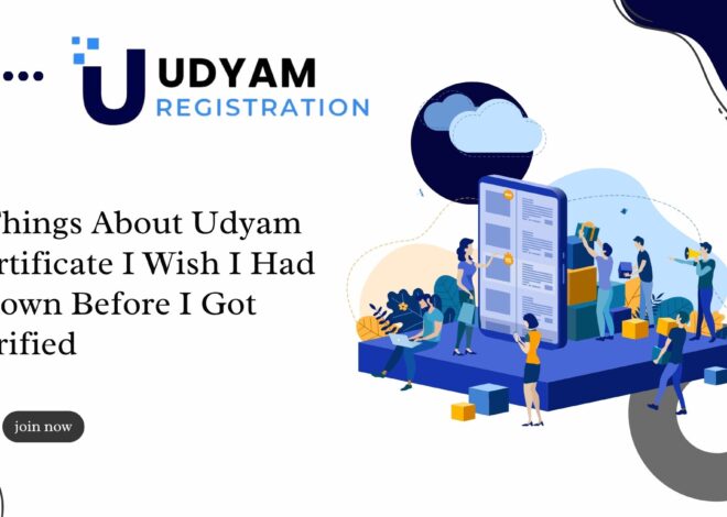 5 Things About Udyam Certificate I Wish I Had Known Before I Got Verified