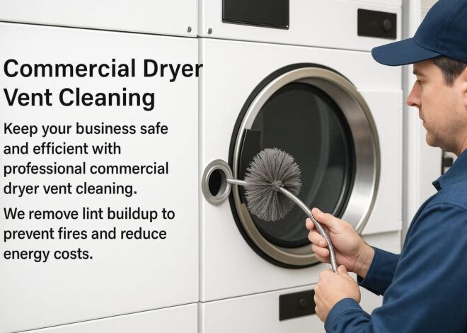 How Commercial Dryer Vent Cleaning Shields Your Investment